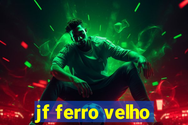 jf ferro velho